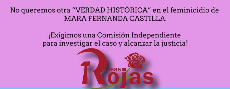 NO QUEREMOS OTRA “VERDAD HISTÓRICA” EN EL FEMINICIDIO DE MARA