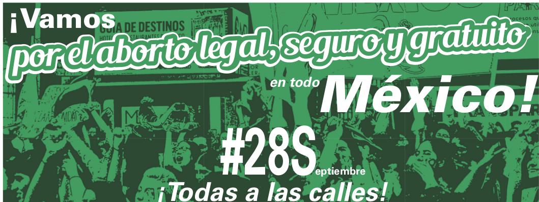 Vamos por el aborto legal, seguro y gratuito en todo México