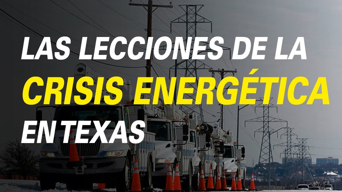 LAS LECCIONES DE LA CRISIS ENERGÉTICA EN TEXAS