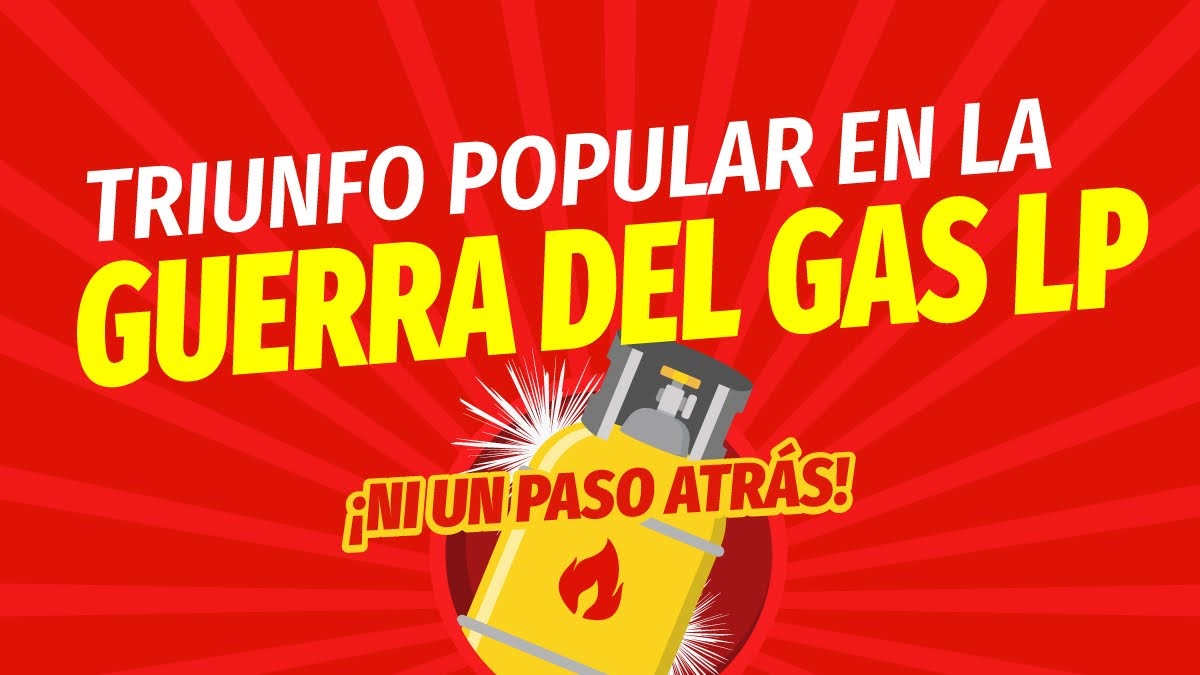 TRIUNFO POPULAR EN LA GUERRA POR EL GAS LP