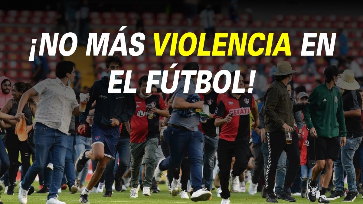 ¡NO MÁS VIOLENCIA EN EL FÚTBOL!