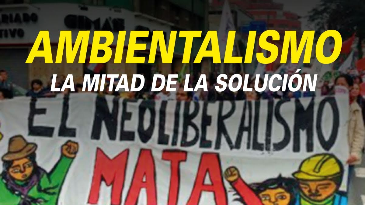 AMBIENTALISMO:LA MITAD DE LA SOLUCIÓN