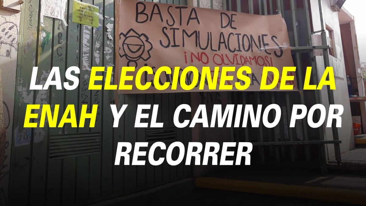 LAS ELECCIONES DE LA ENAH Y EL CAMINO POR RECORRER