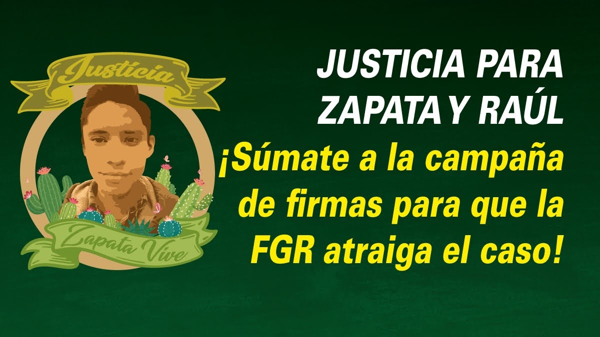 JUSTICIA PARA ZAPATA Y RAÚL