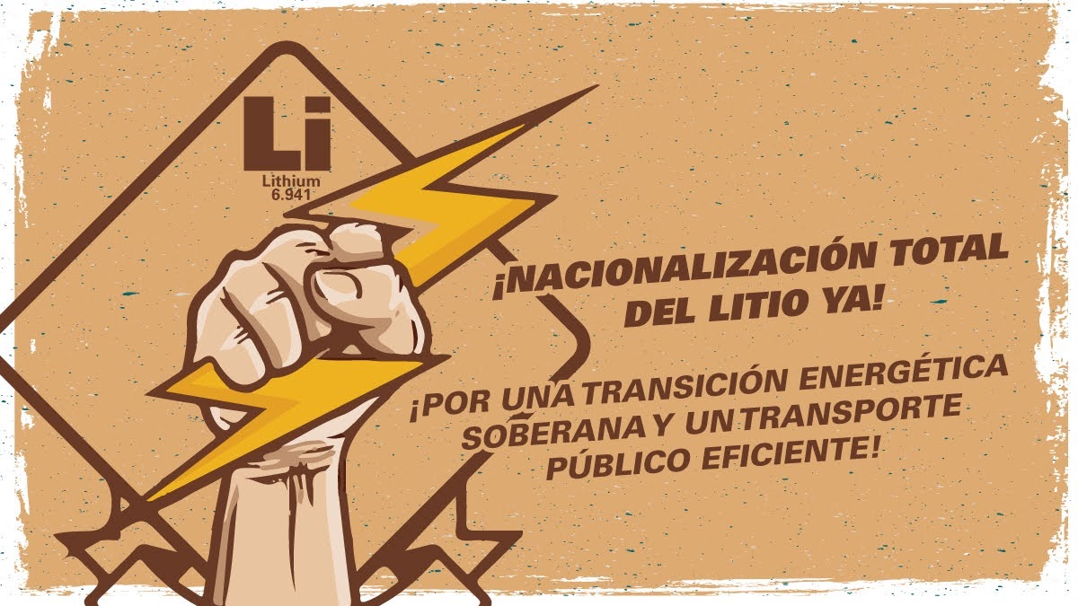 ¡NACIONALIZACIÓN TOTAL DEL LITIO YA!