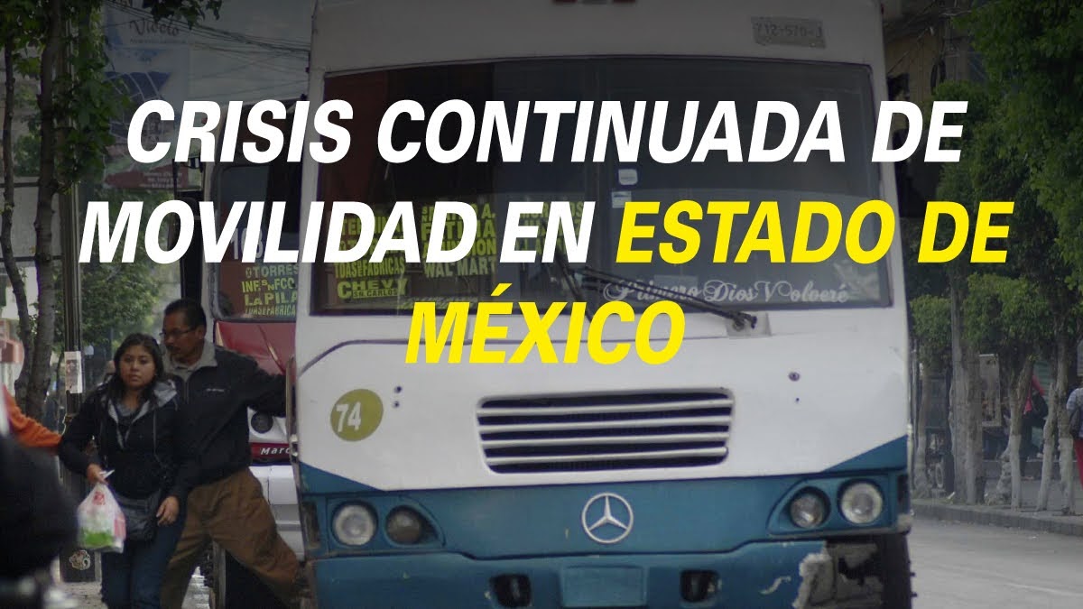 Crisis continuada de movilidad en Estado de México