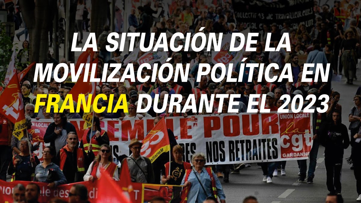 La situación de la movilización política en Francia durante el 2023