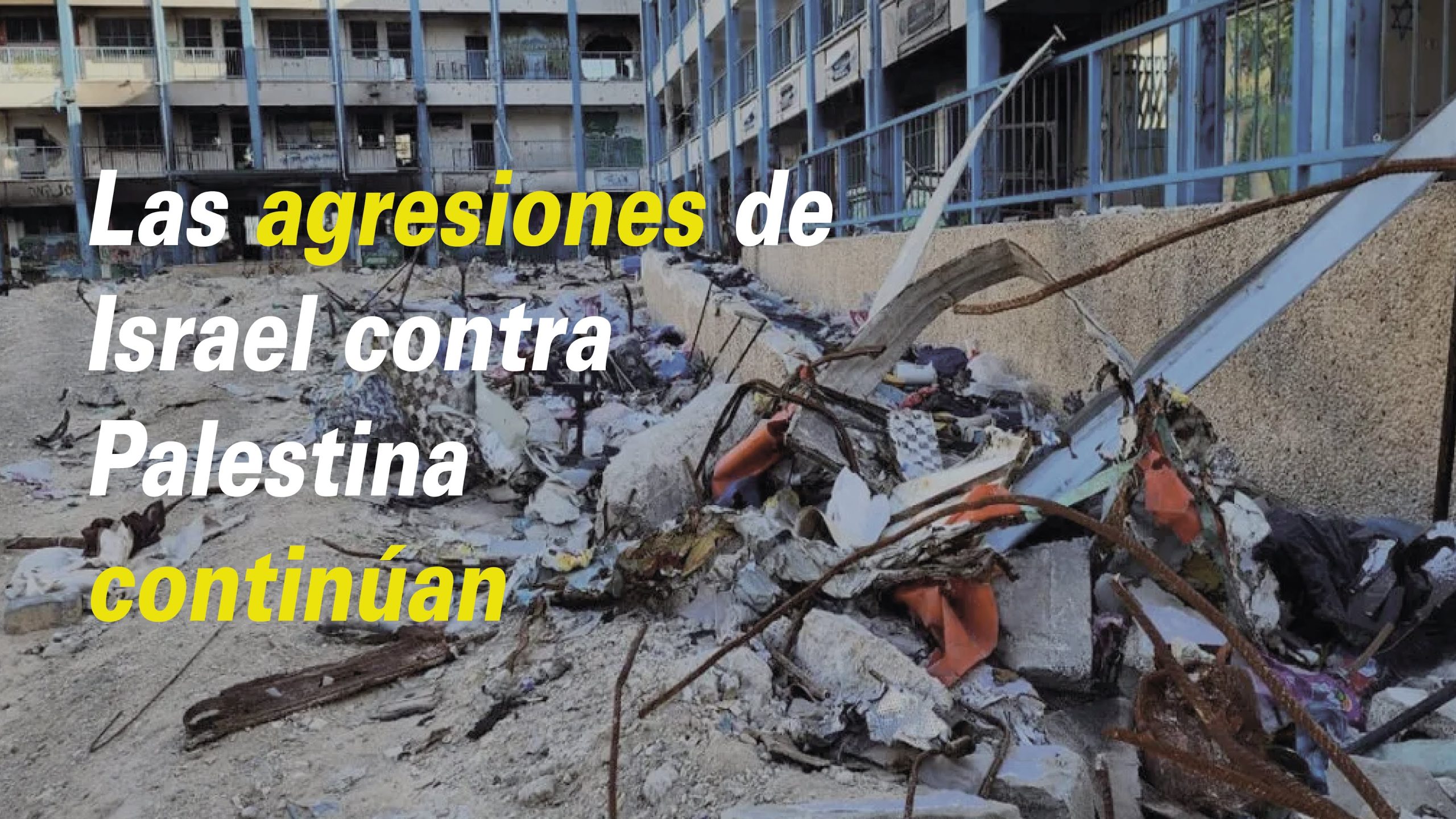 Las agresiones de Israel contra Palestina continúan