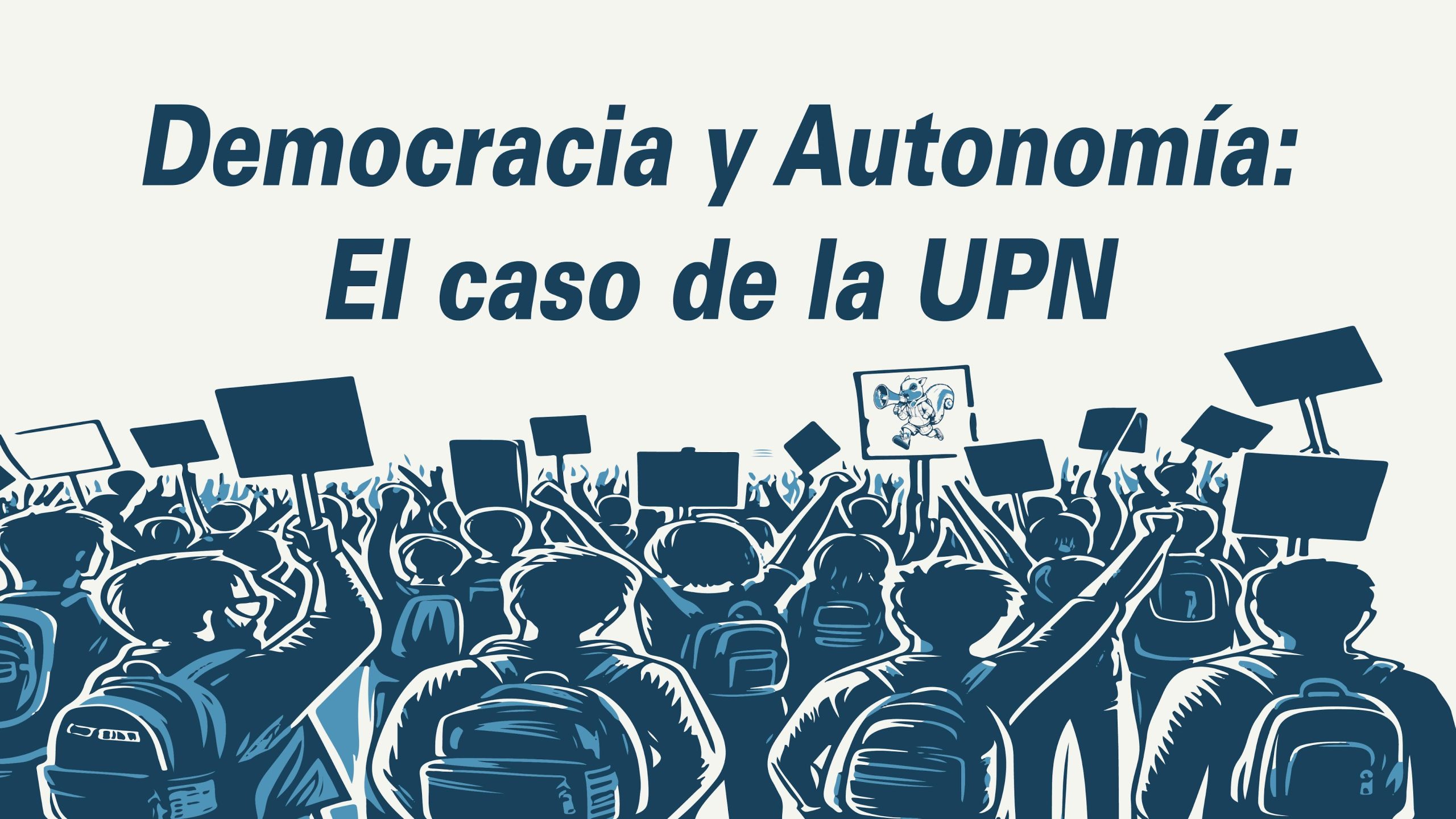 Democracia y Autonomía: El caso de la UPN