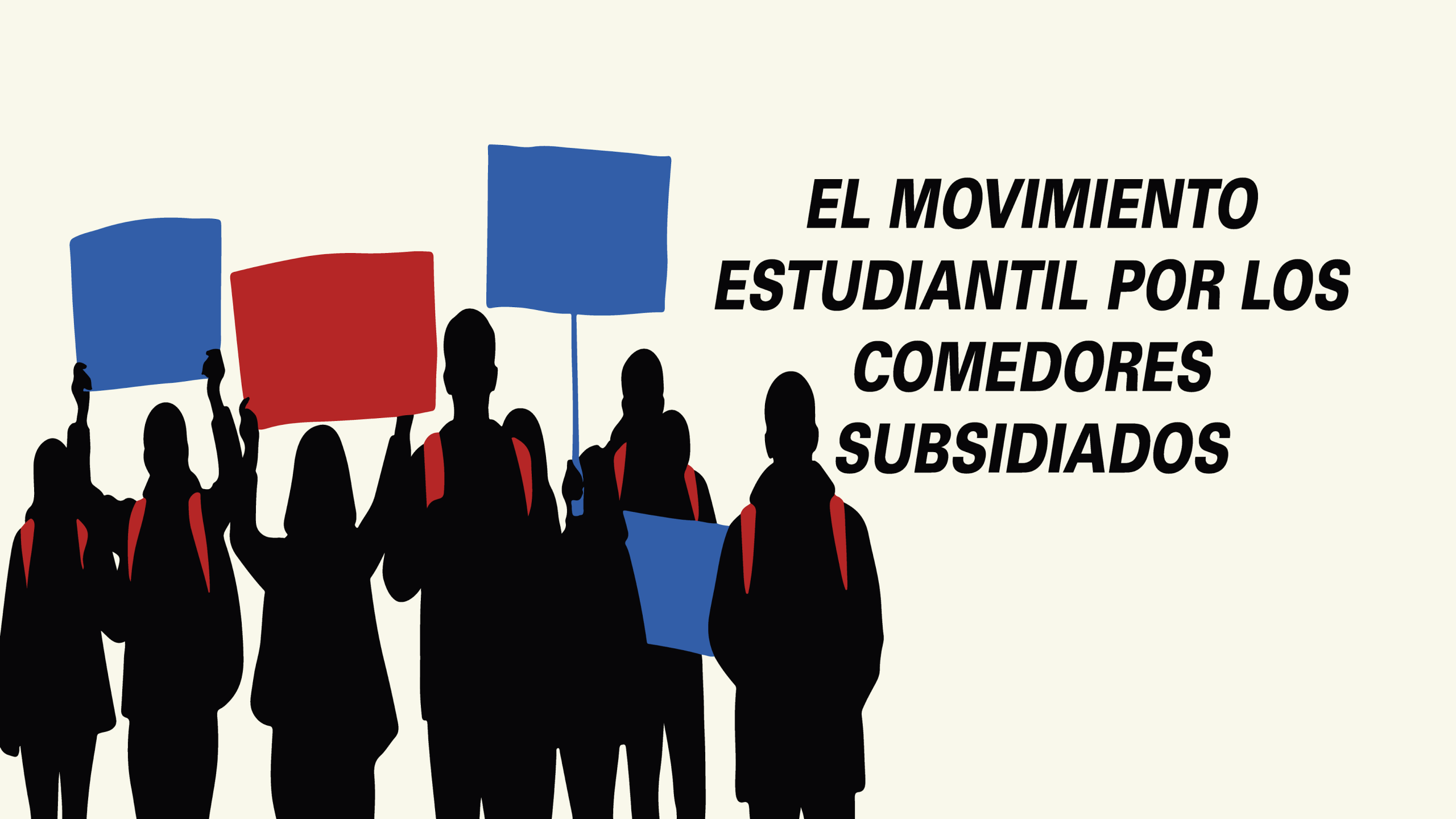 El movimiento estudiantil por los comedores subsidiados.