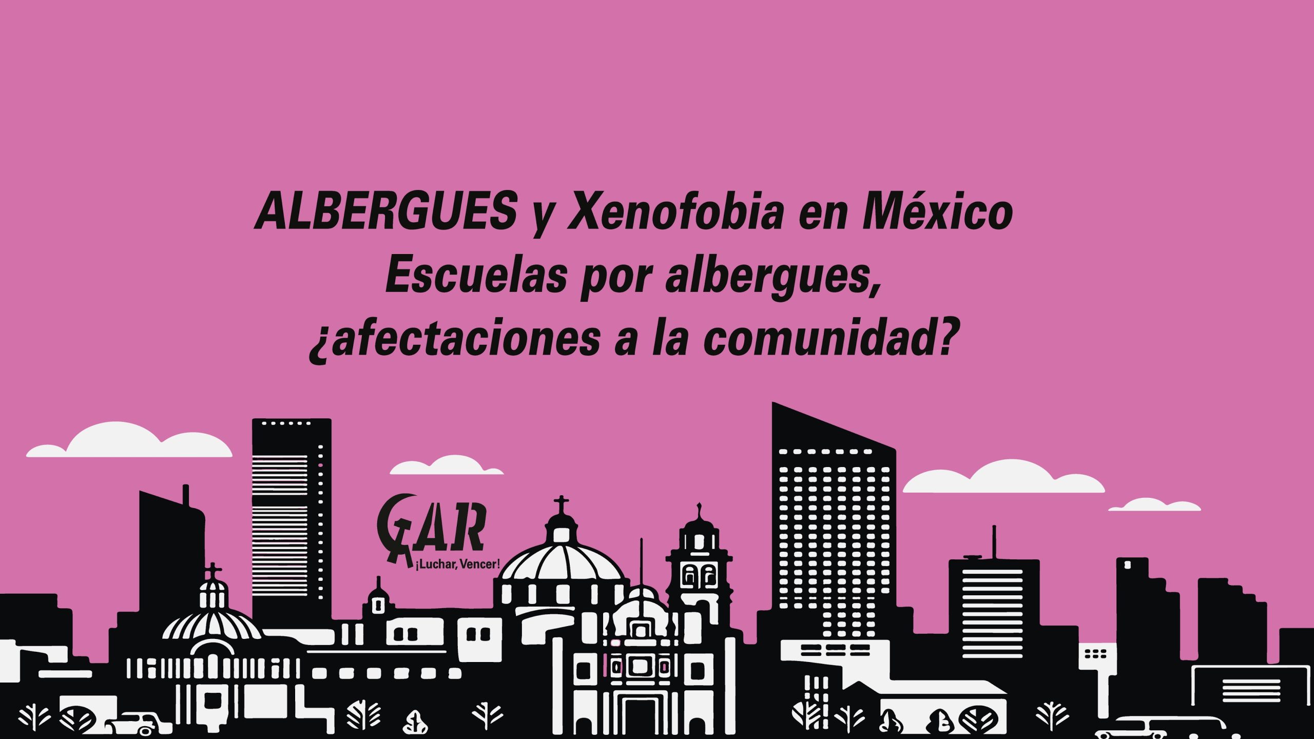 ALBERGUES y Xenofobia en México