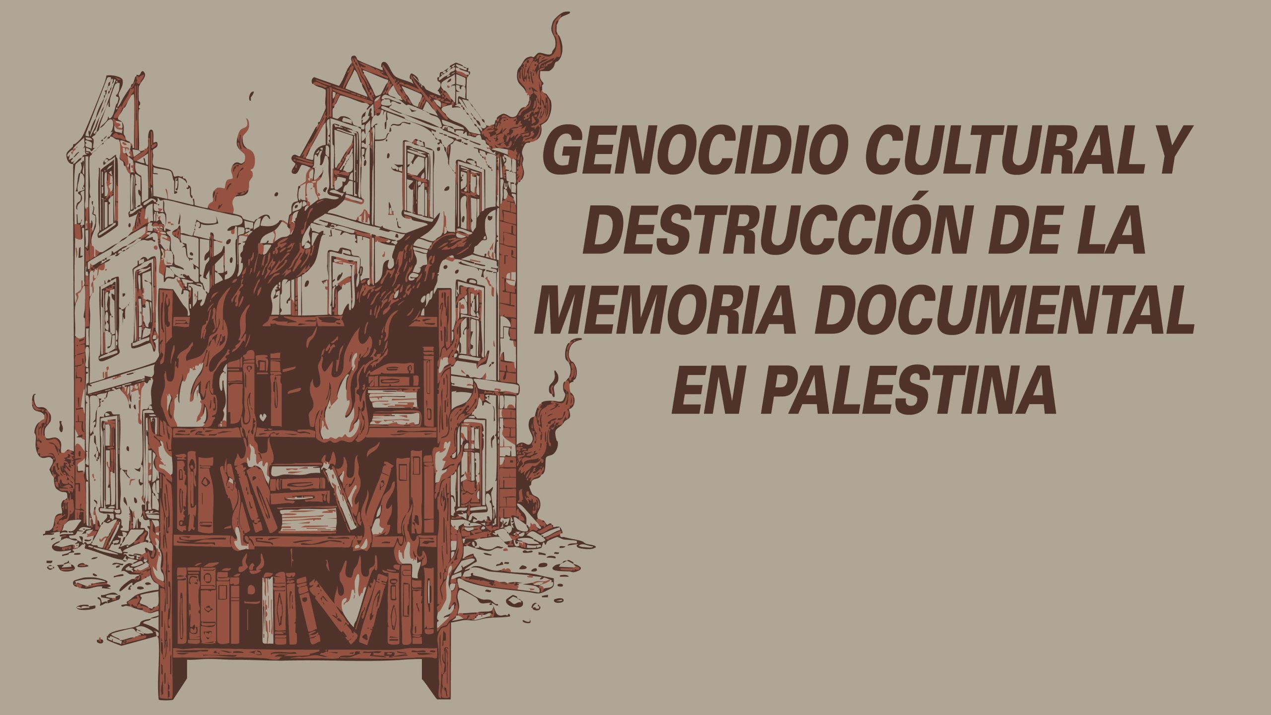 Genocidio cultural y destrucción de la memoria documental en Palestina